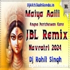Maiya Aaili Angana Parichawan Kara A Khesari Lal Navratri Song Hard Dholki Remix Dj Rohit Singh 